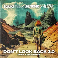 Liquidfive — Don’t Look Back 2.0 (Feat. Kush Rust) Ft Lonelybrothers & Alltag — обложка