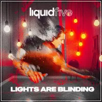 Liquidfive — Lights Are Blinding (Extended) — обложка